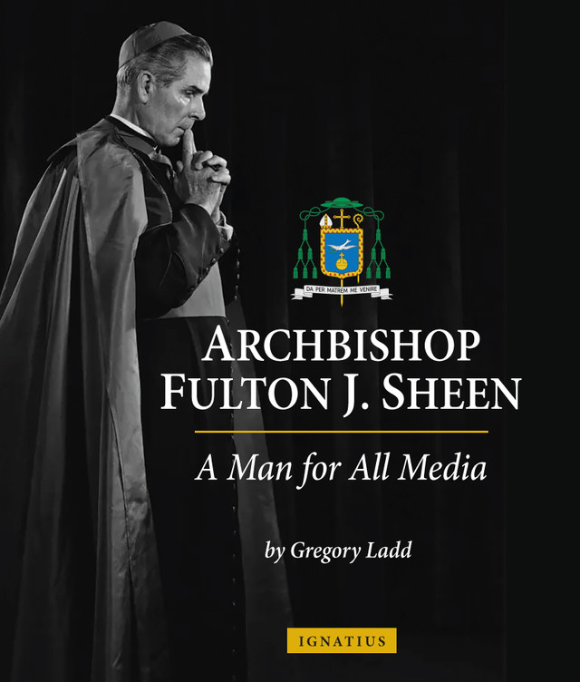 Cover of NEW: Archbishop Fulton J. Sheen: A Man for All Media