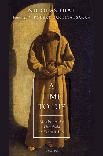 Cover of A Time to Die: Monks on the Threshold of Eternal Life