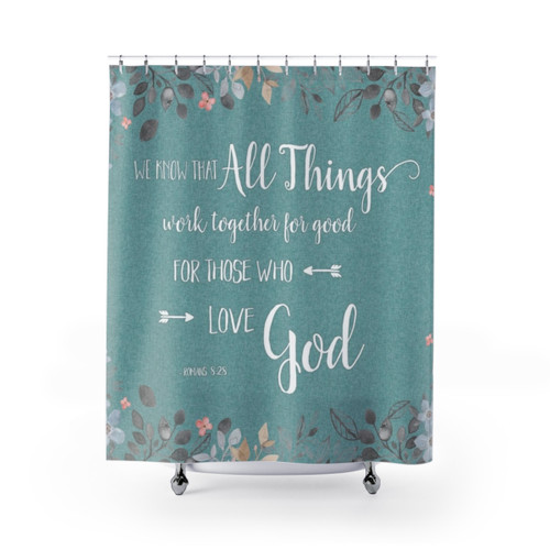 All Things Work Together Bible Verse Shower Curtains