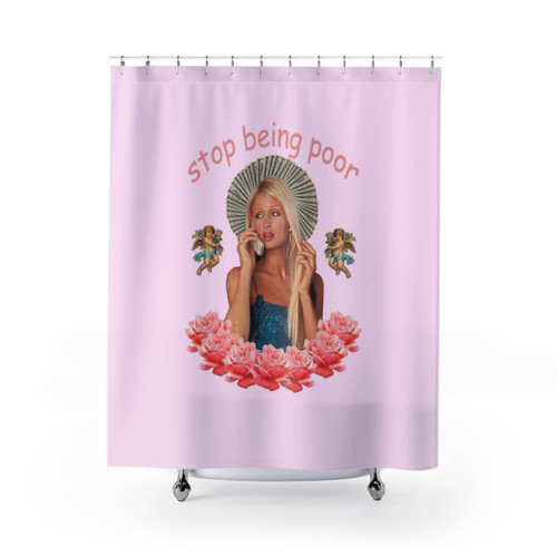 Paris Hilton 'Stop Being Poor' Themed Shower Curtain