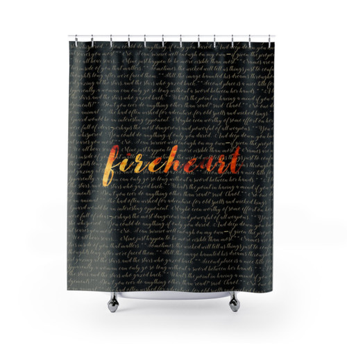 Fireheart Shower Curtains with Quoted Design