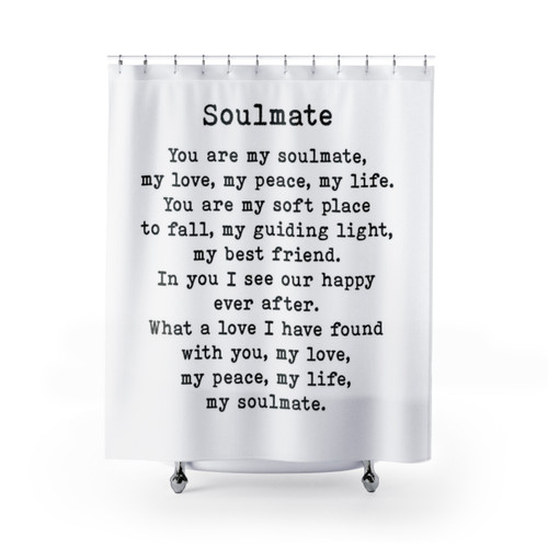 Romantic Quote Shower Curtains - Inspirational Soulmate Design