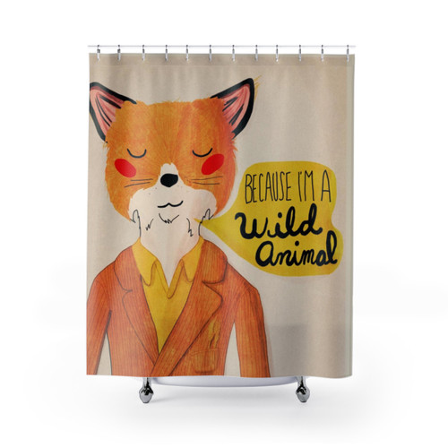 Because I'm A Wild Animal Shower Curtains featuring a fox design