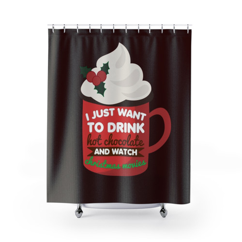 Funny Xmas Shower Curtain for Hot Chocolate and Christmas Movie Lovers