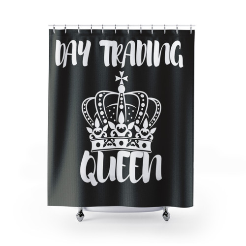 Day Trading Queen Funny Shower Curtains