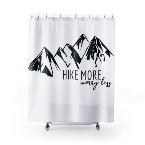 Hike More, Worry Less Shower Curtains - Adventure and Outdoor Decor