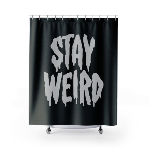 Stay Weird Typography Shower Curtain