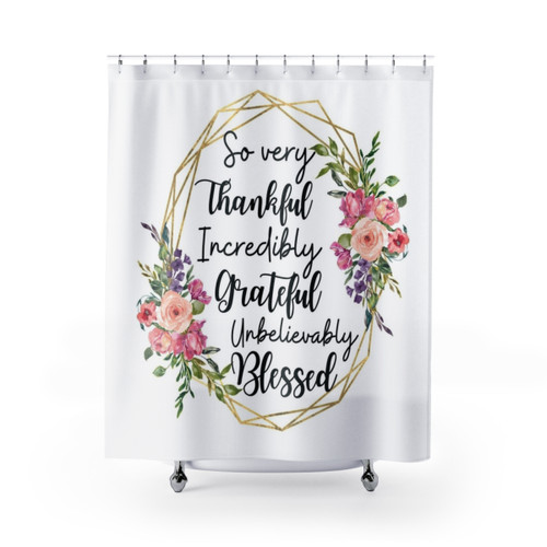 Thankful Grateful Blessed Shower Curtain