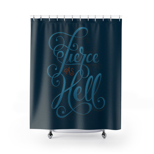 Fierce as Hell Decorative Shower Curtains