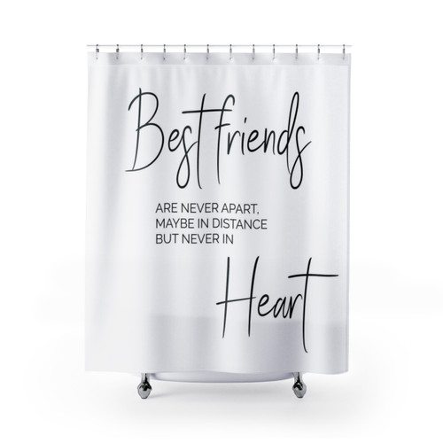 Best Friend Quote Shower Curtain