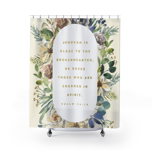 Psalm 34:18 Inspirational Shower Curtain