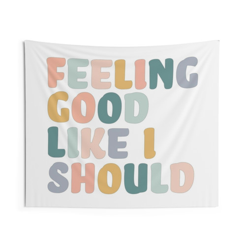 Feeling Good Like I Should Tapestry with Surfaces Lyrics Wall Art