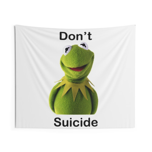 Dont Kermit Suicide Funny Tapestry