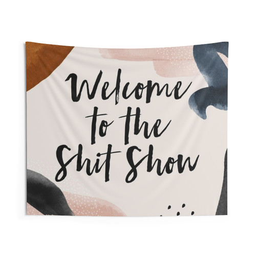 Welcome Shit Show Tapestry