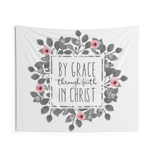 Christian Faith Floral Tapestry - By Grace, Through Faith, In Christ