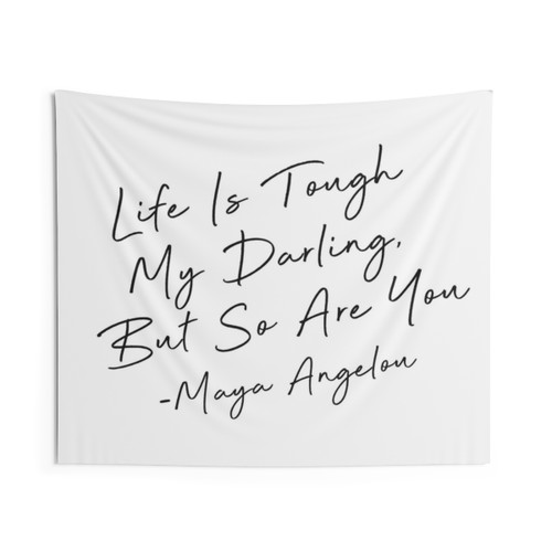 Inspirational Life Is Tough But So Are You Tapestry