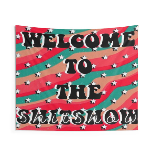 Colorful Welcome to the Shitshow Tapestry