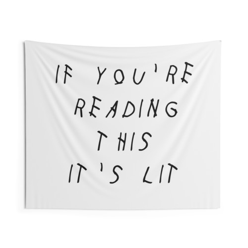 Drake IF YOU'RE READING THIS IT'S LIT Tapestry