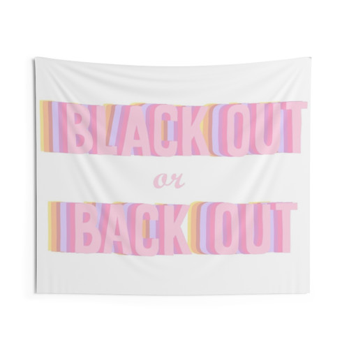 Colorful "black out or back tf out" tapestry"