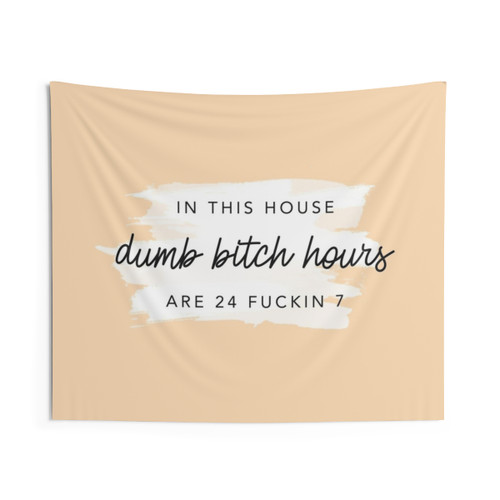 Dumb Bitch Hours Peach Tapestry