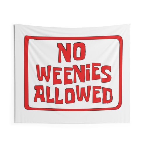 No Weenies Allowed Meme Tapestry
