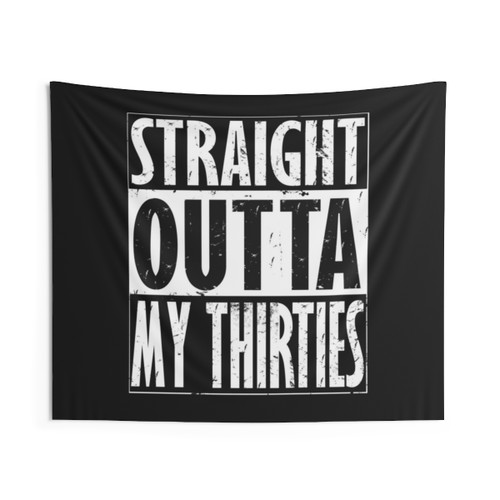 Straight Outta My 30s 40th Birthday Tapestry