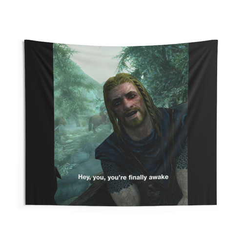 Skyrim Meme Tapestry Featuring Hey You You're Finally Awake