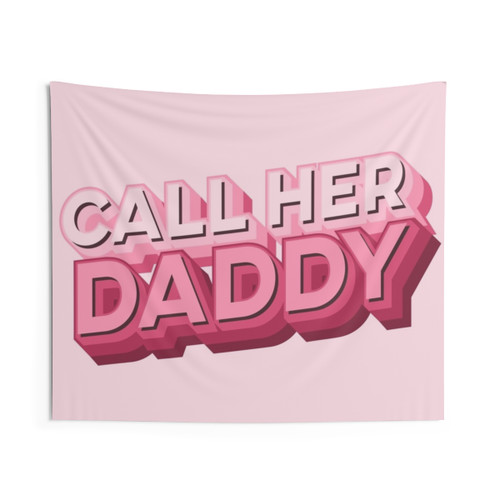 Call Her Daddy Tapestry - Cute Pink Girls Wall Hanging