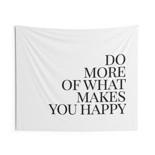 Inspirational "Do More of What Makes You Happy" Tapestry"