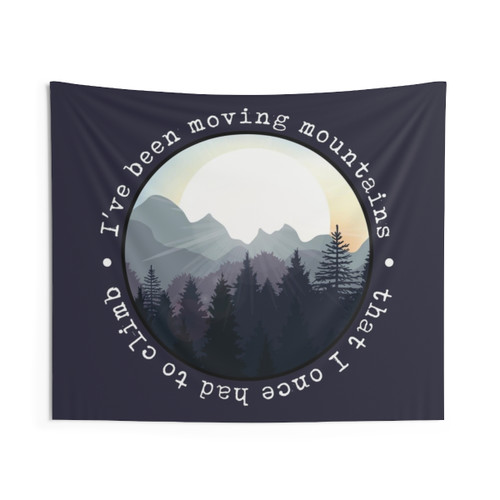 I've Been Moving Mountains Tapestry - Landscape Wall Art