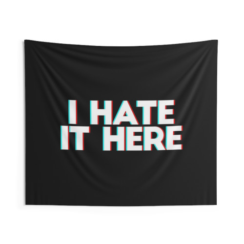 Trippy 'I Hate It Here' Tapestry