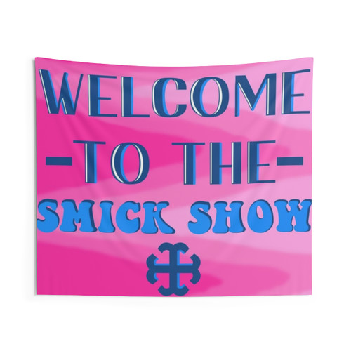Welcome to the Smick Show Tapestry