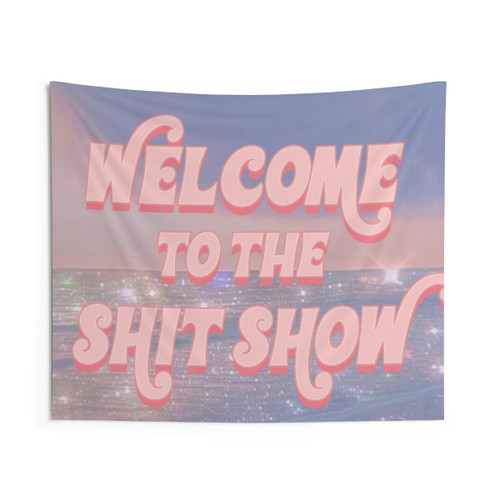 Welcome to the Shitshow Tapestry