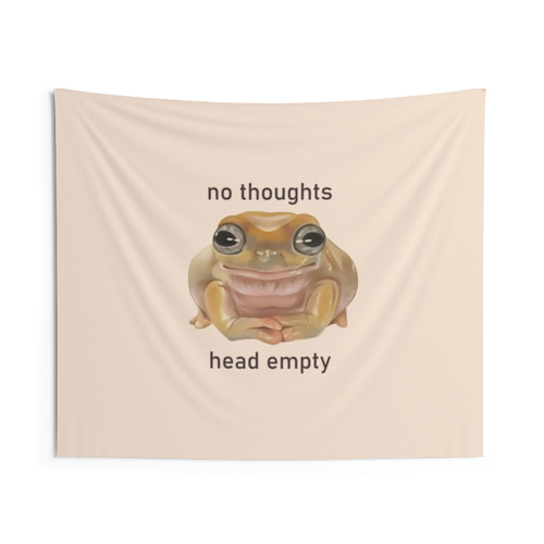 No Thoughts, Head Empty Frog Tapestry