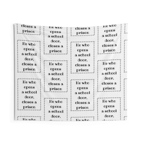 Educational tapestry featuring Victor Hugo quote about schools and prisons