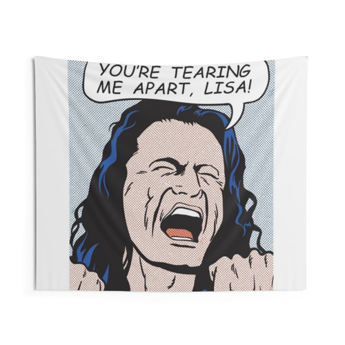 You're Tearing Me Apart Lisa! Pop Art Tapestry