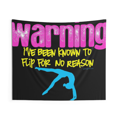 Gymnastics Tapestry with Warning I Flip for No Reason
