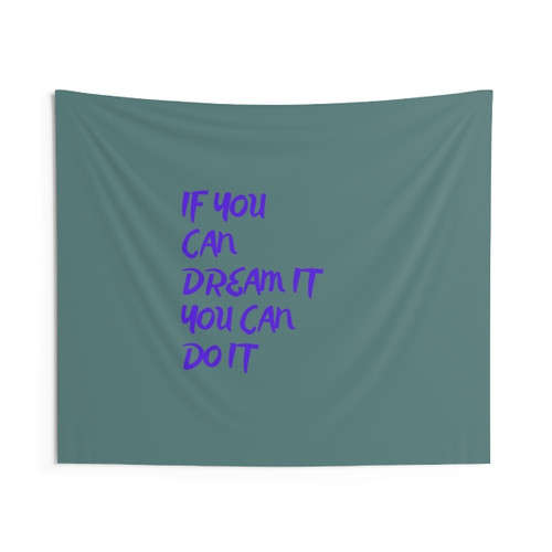 Inspirational If You Can Dream It Tapestry
