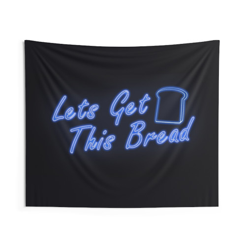 Lets Get This Bread Motivational Tapestry