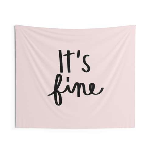 Its Fine Tapestry - Trendy Sarcastic Wall Art