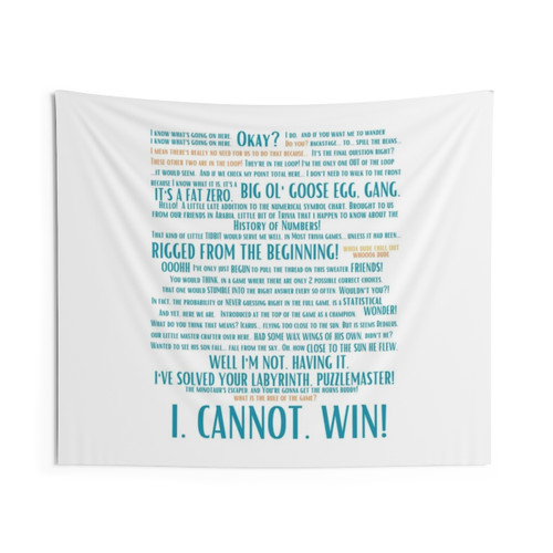 I Cannot Win Funny Monologue Tapestry