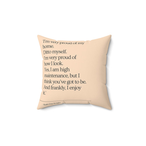 Kath & Kim High Maintenance Pillow