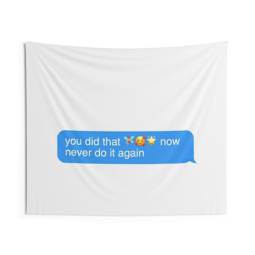 You Did That Never Do It Again Tiktok Tapestry