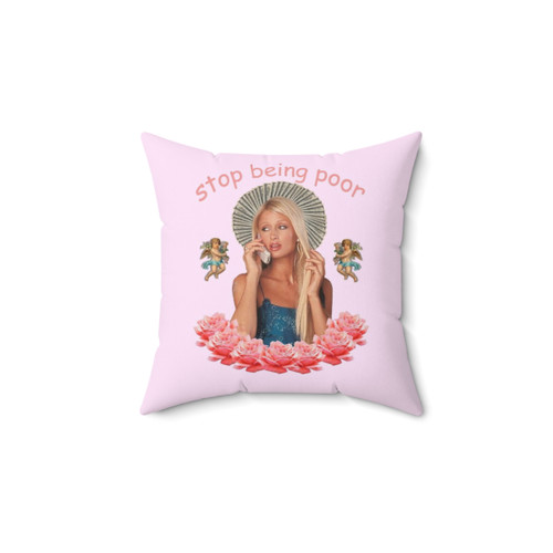 Paris Hilton 'Stop Being Poor' Decorative Pillow