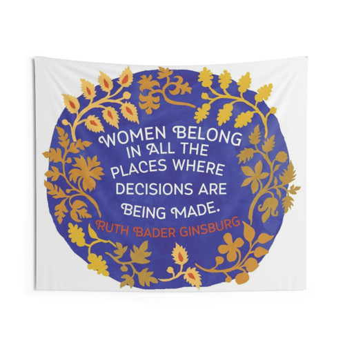 Feminist Tapestry featuring Inspiring Quote by Ruth Bader Ginsburg