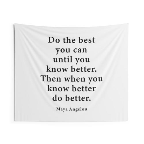 Inspirational Maya Angelou Tapestry - Do the Best You Can