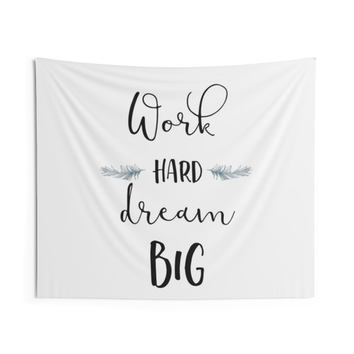 Work Hard Dream Big Inspirational Tapestry