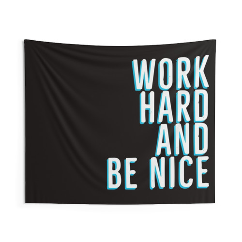 Inspirational Tapestry with 'Work Hard And Be Nice' Quote