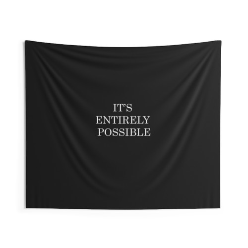 It's Entirely Possible Motivational Tapestry - Joe Rogan Quote