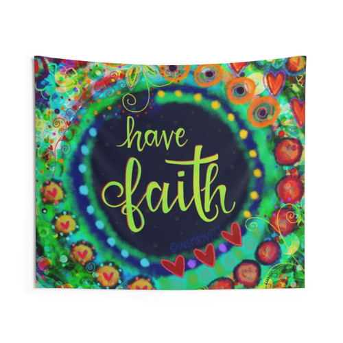 Have Faith Inspirational Tapestry